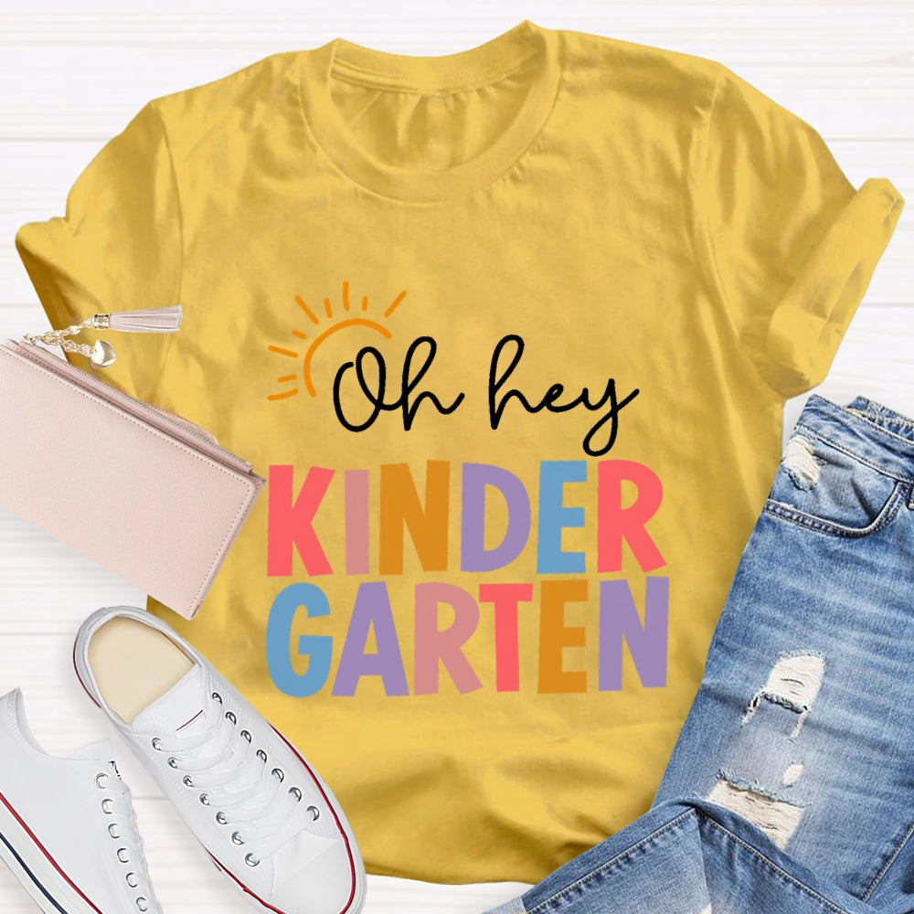 Personalized Grade Oh Hey Kindergarten Back To School Students Teachers T-shirt