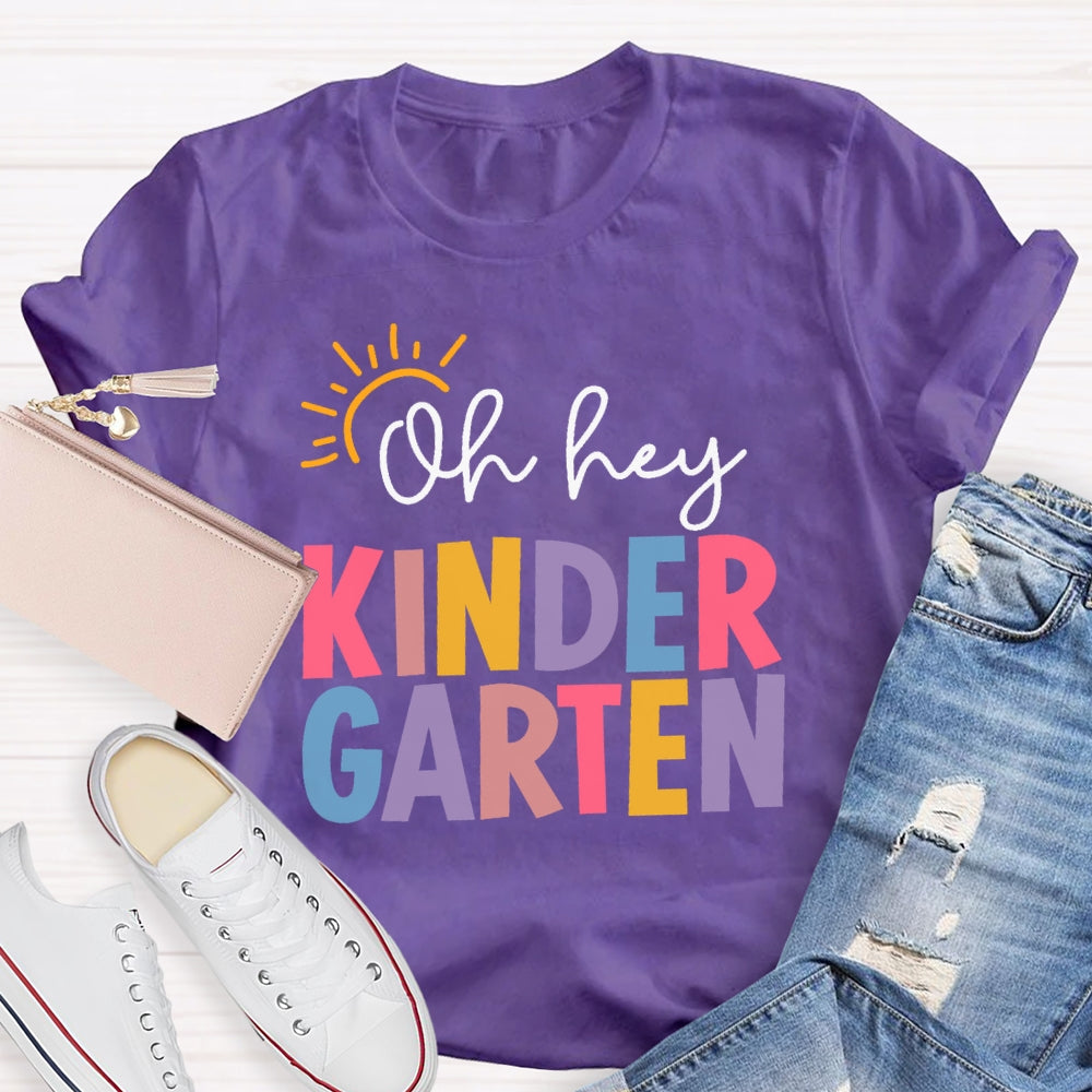 Personalized Grade Oh Hey Kindergarten Back To School Students Teachers T-shirt