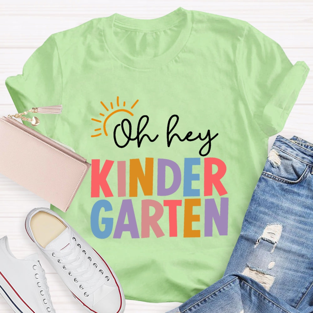Personalized Grade Oh Hey Kindergarten Back To School Students Teachers T-shirt
