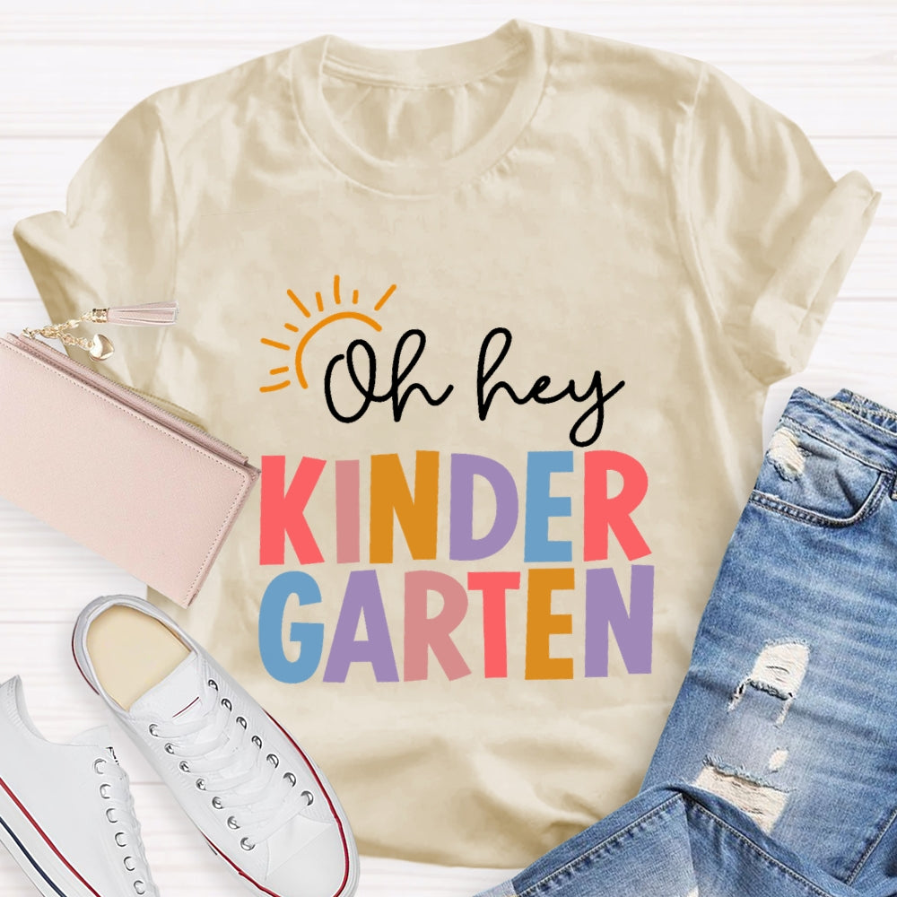 Personalized Grade Oh Hey Kindergarten Back To School Students Teachers T-shirt