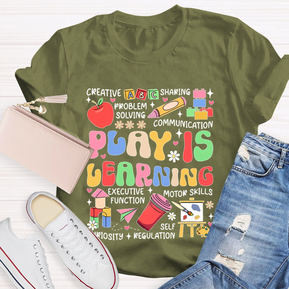 Play Is Learning Educational Funny T-shirt