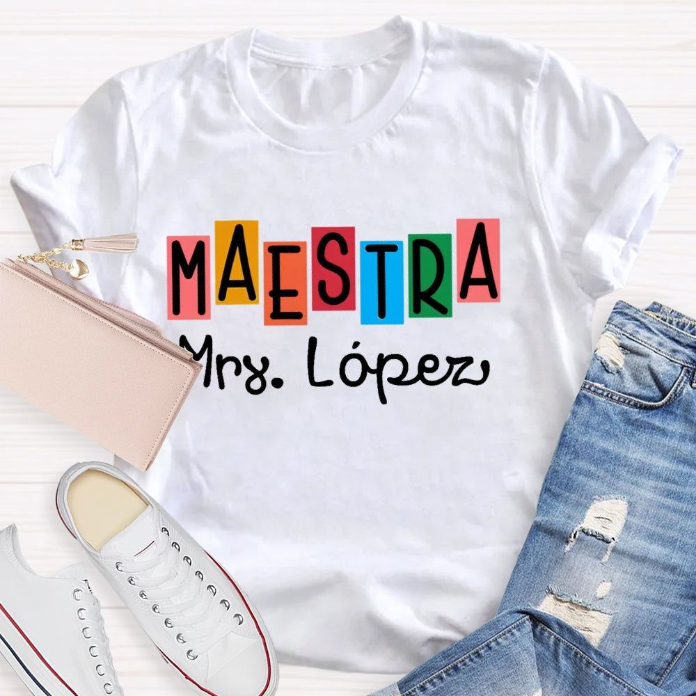 Personalized Name  Maestra Shirt Spanish Teacher Shirts Back To School Gift Funny T-shirt
