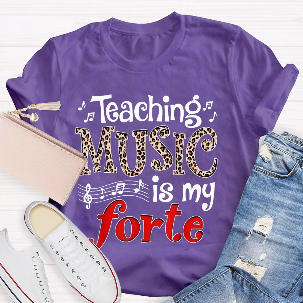Teaching Music Is My Forte Leopard Music Teacher T-shirt