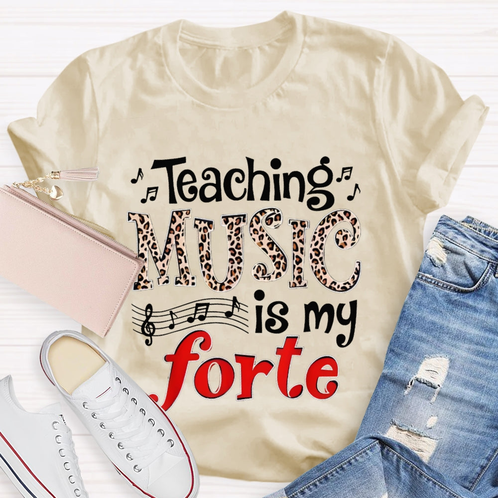 Teaching Music Is My Forte Leopard Music Teacher T-shirt