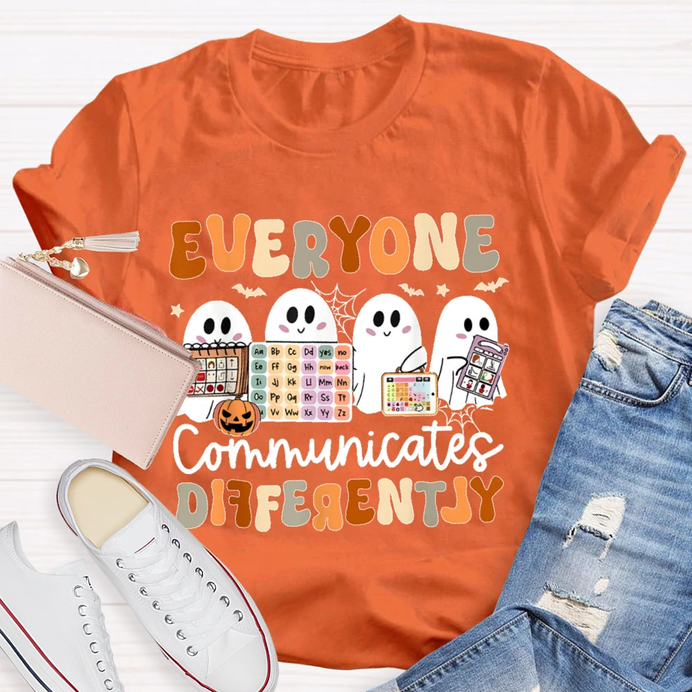 Everyone Communicates Differently Halloween Funny T-shirt
