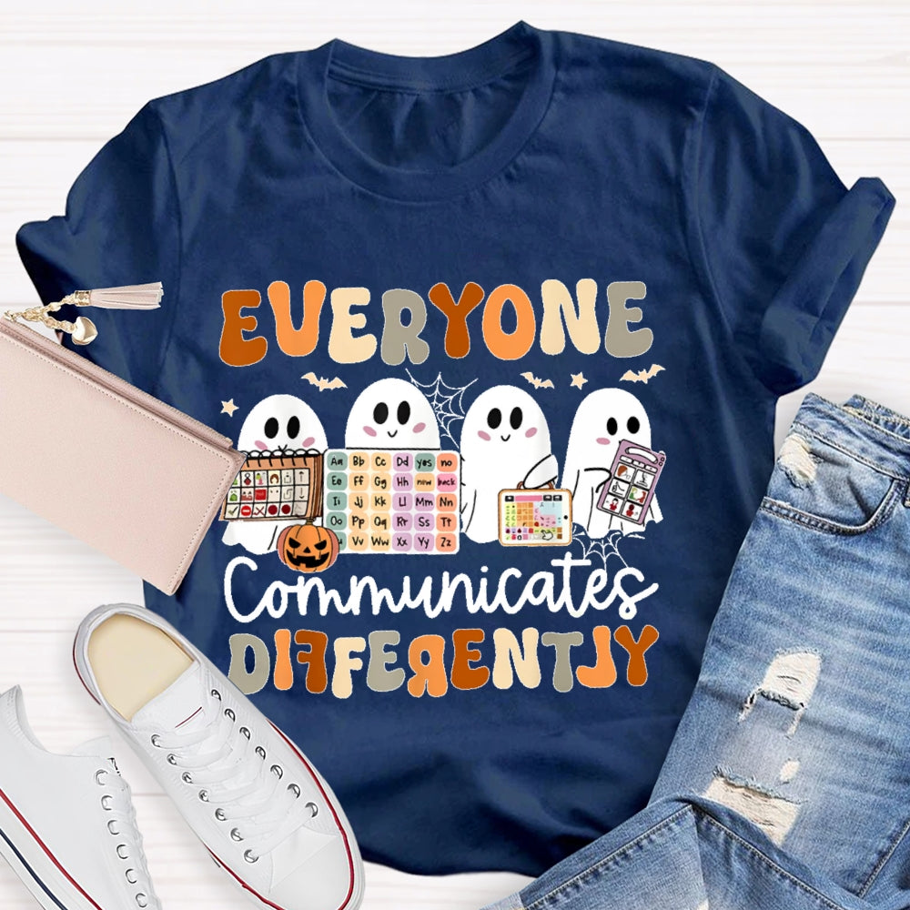 Everyone Communicates Differently Halloween Funny T-shirt