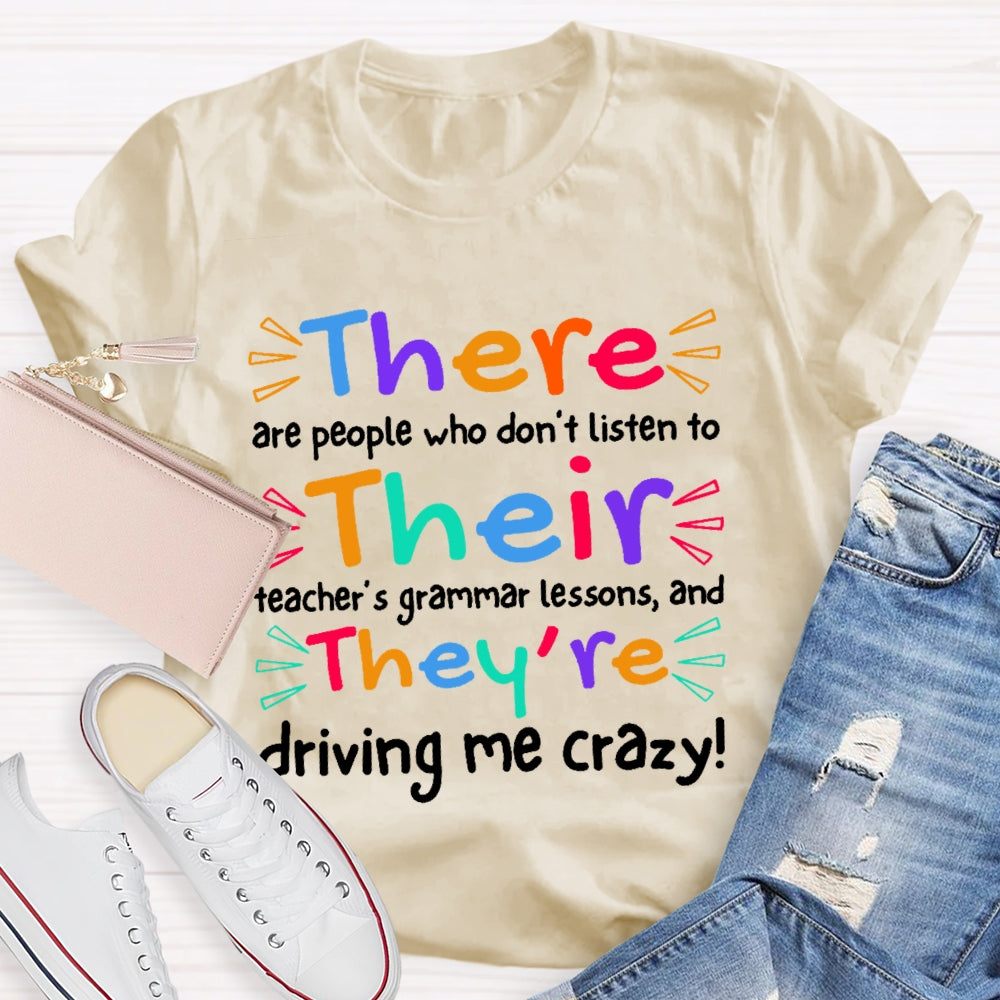 There Are People Who Didn't Listen To Their Teacher's Funny  T-shirt