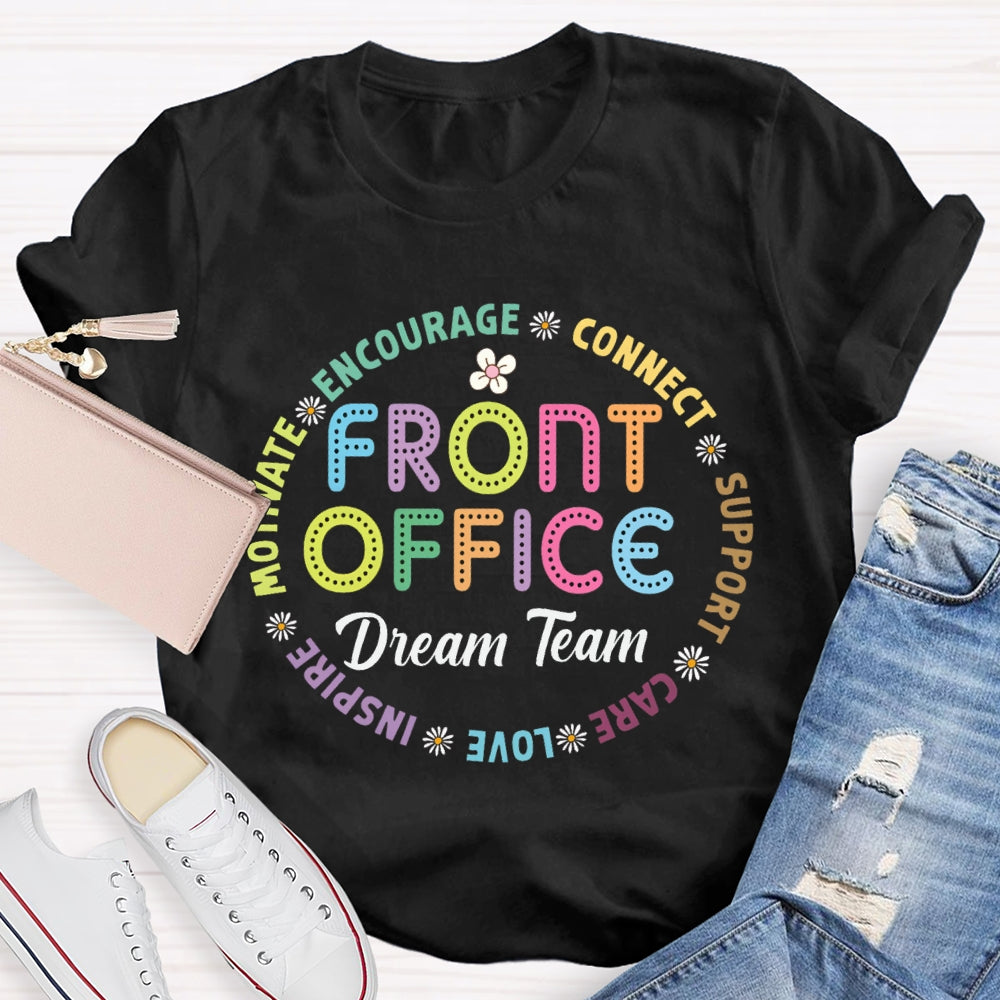 Front Office Dream Team Encourage Connect Support Care Love Inspire T-shirt