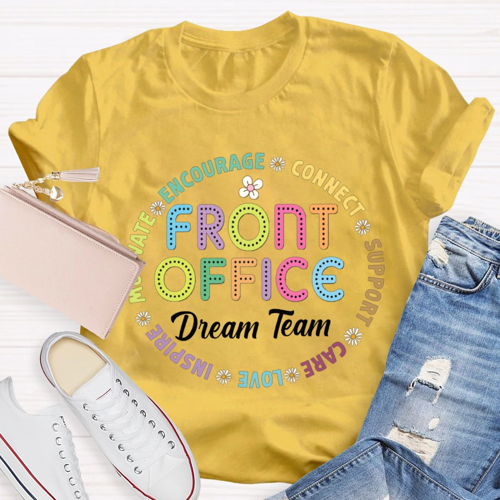 Front Office Dream Team Encourage Connect Support Care Love Inspire T-shirt