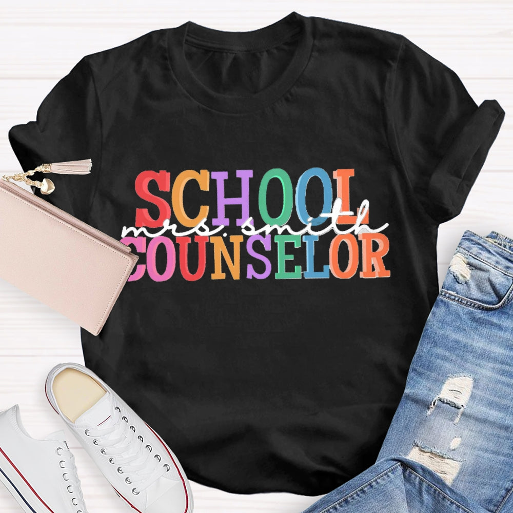 Personalized Name School Counselor Color Fonts T-shirt