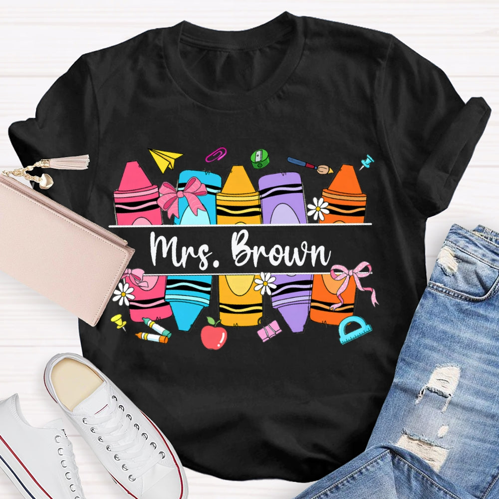 Personalized Name Back To School Colored Crayons Teacher T-shirt