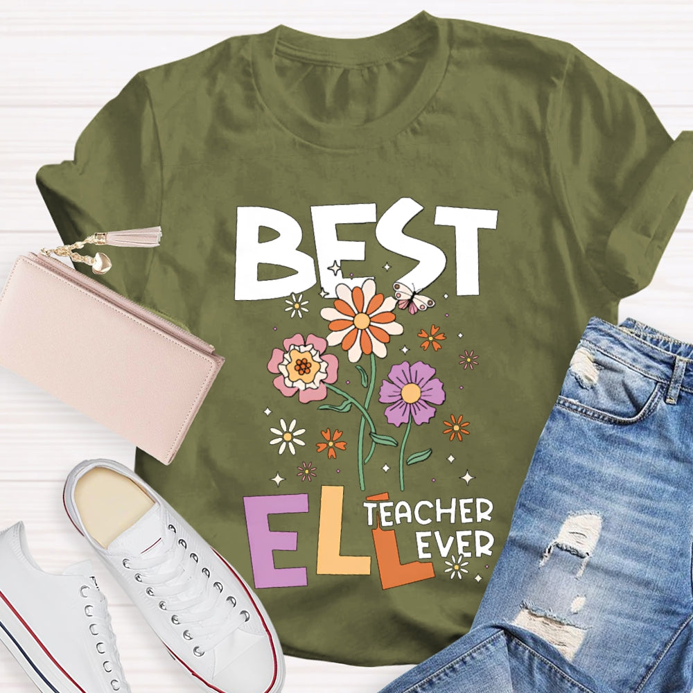 Best Teacher ELL Ever T-Shirt