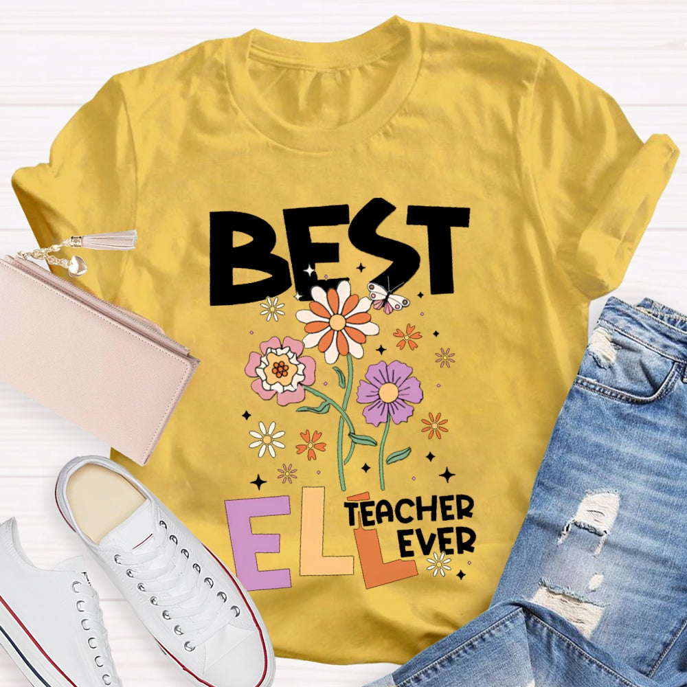 Best Teacher ELL Ever T-Shirt