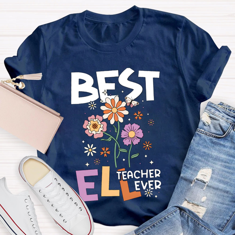 Best Teacher ELL Ever T-Shirt