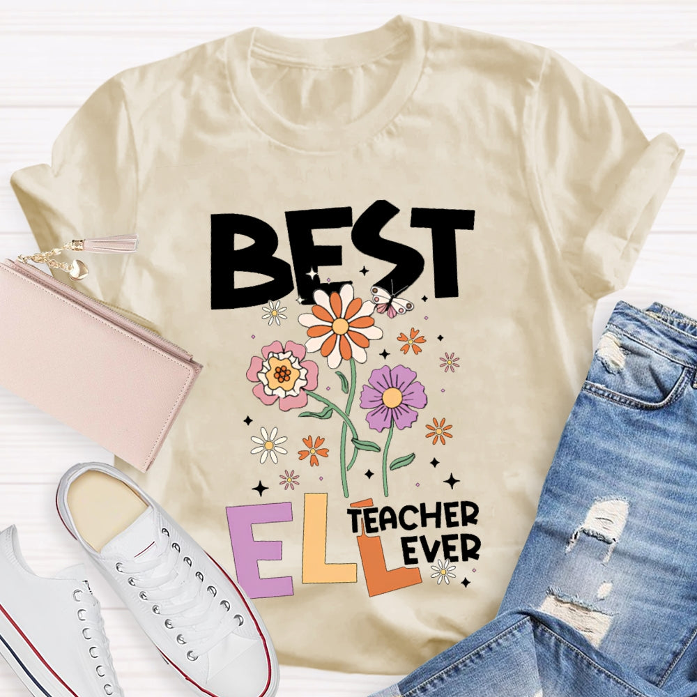 Best Teacher ELL Ever T-Shirt
