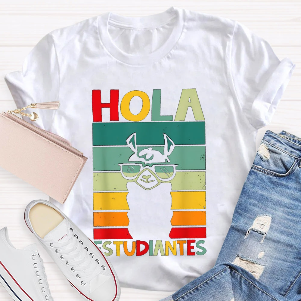 Hola Estudiantes Speak Spanish Bilingual Teacher T-shirt