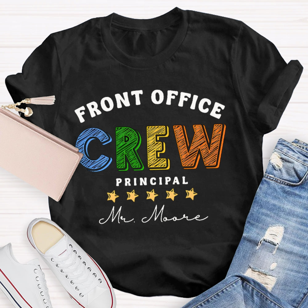 Personalized Name Front Office Crew Principal T-shirt