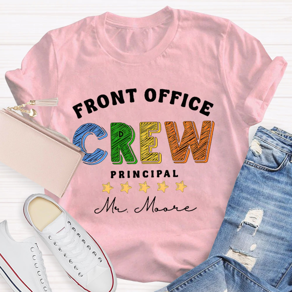 Personalized Name Front Office Crew Principal T-shirt