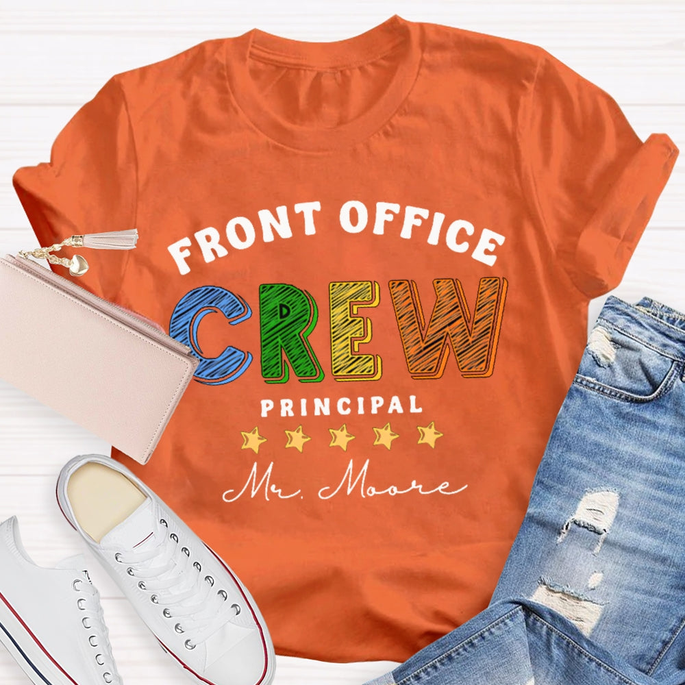 Personalized Name Front Office Crew Principal T-shirt