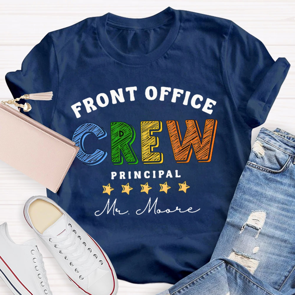 Personalized Name Front Office Crew Principal T-shirt