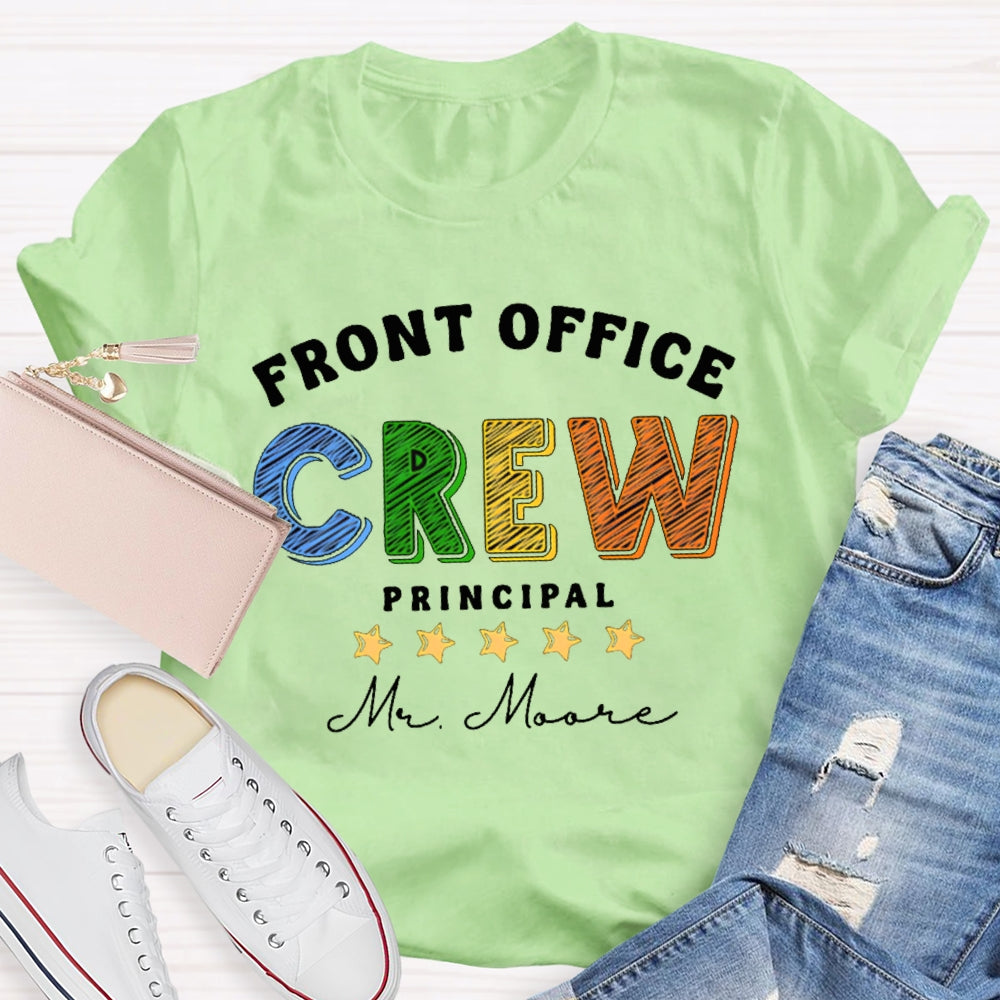 Personalized Name Front Office Crew Principal T-shirt
