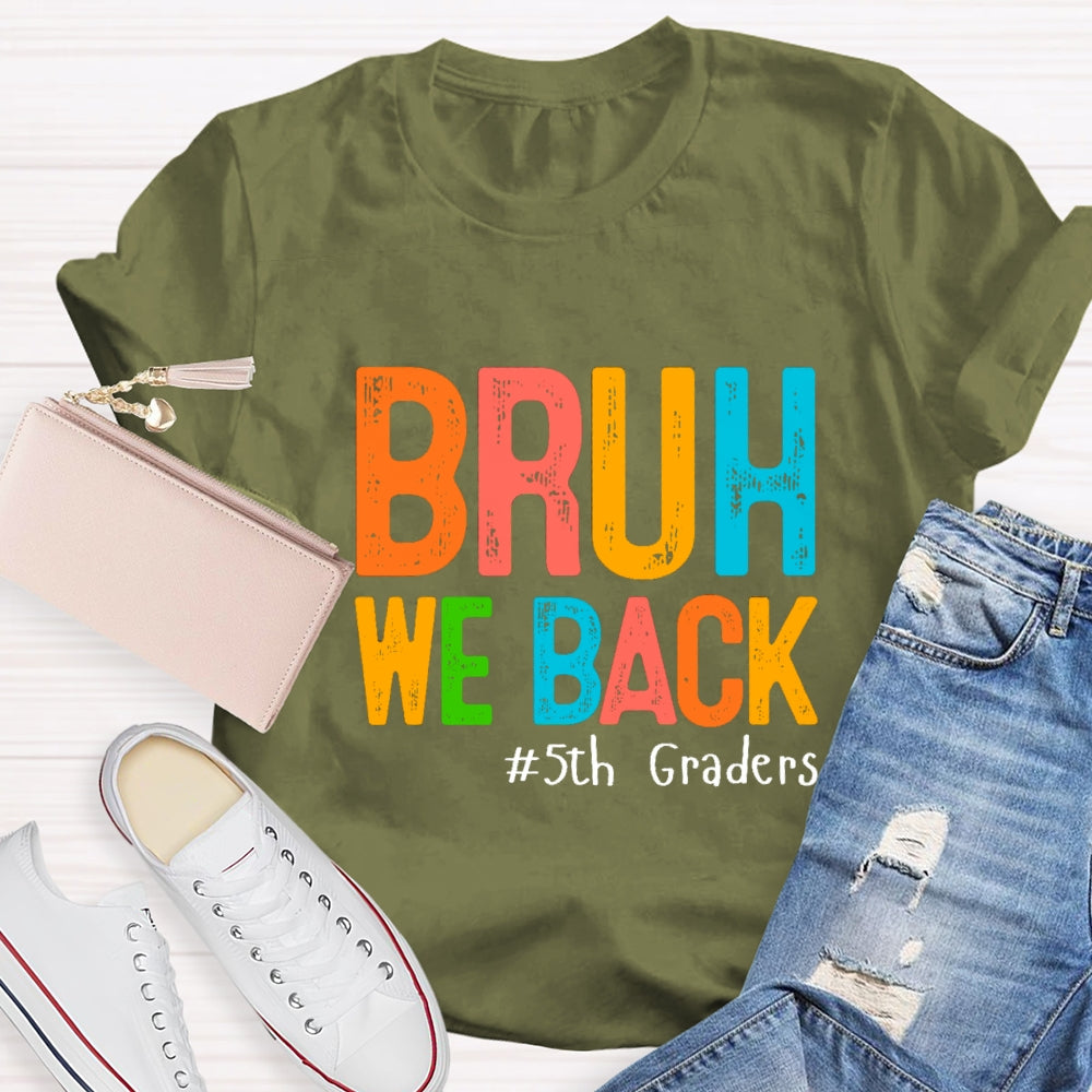 Personalized Grade Bruh We Back Colorful Letter T-Shirt