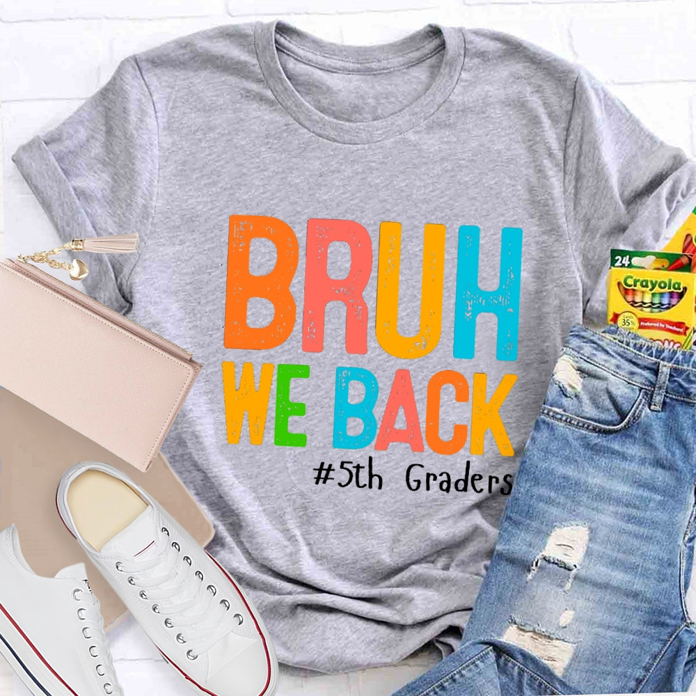 Personalized Grade Bruh We Back Colorful Letter T-Shirt