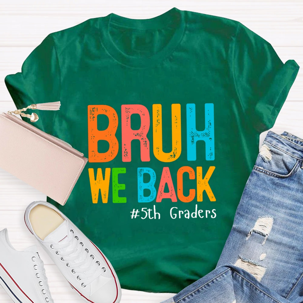 Personalized Grade Bruh We Back Colorful Letter T-Shirt