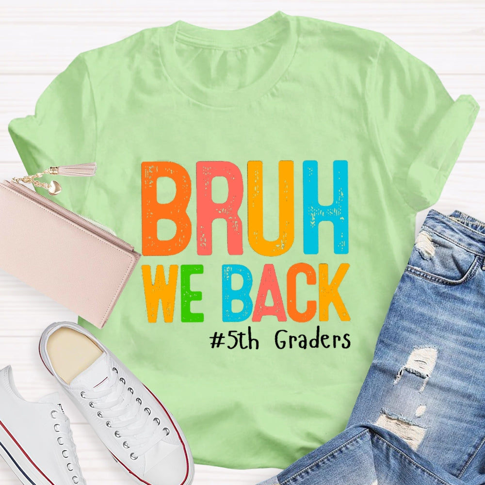 Personalized Grade Bruh We Back Colorful Letter T-Shirt