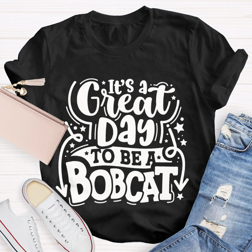Personalized Mascot It'S A Great Day To Be A Bobcat Little Star T-shirt