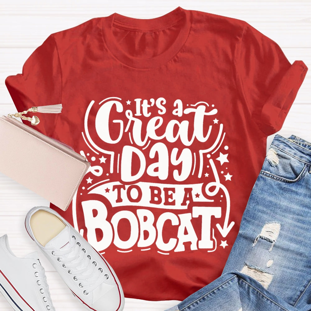 Personalized Mascot It'S A Great Day To Be A Bobcat Little Star T-shirt