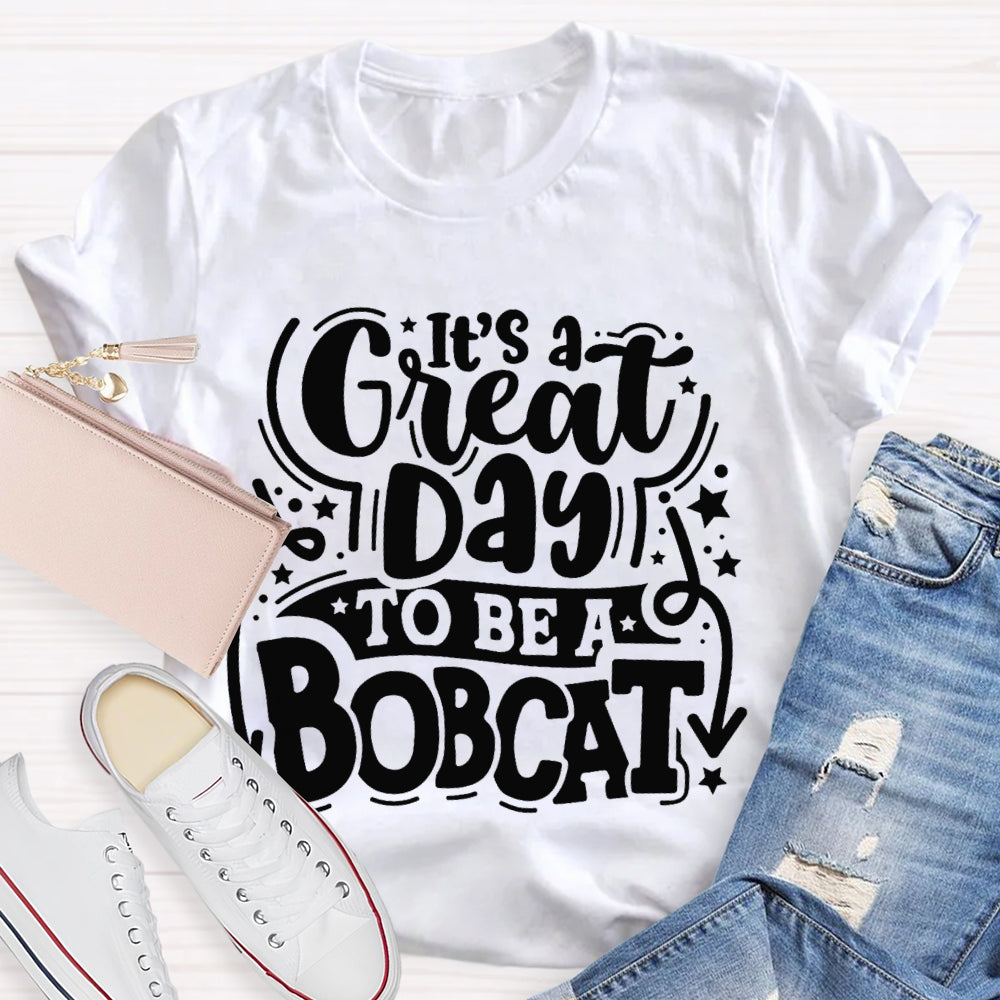 Personalized Mascot It'S A Great Day To Be A Bobcat Little Star T-shirt