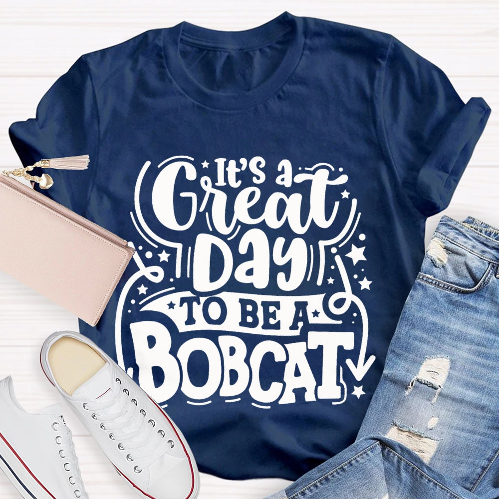 Personalized Mascot It'S A Great Day To Be A Bobcat Little Star T-shirt
