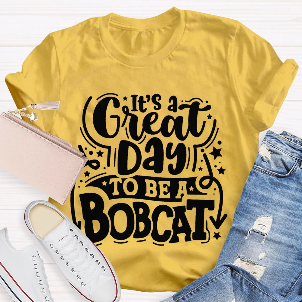 Personalized Mascot It'S A Great Day To Be A Bobcat Little Star T-shirt