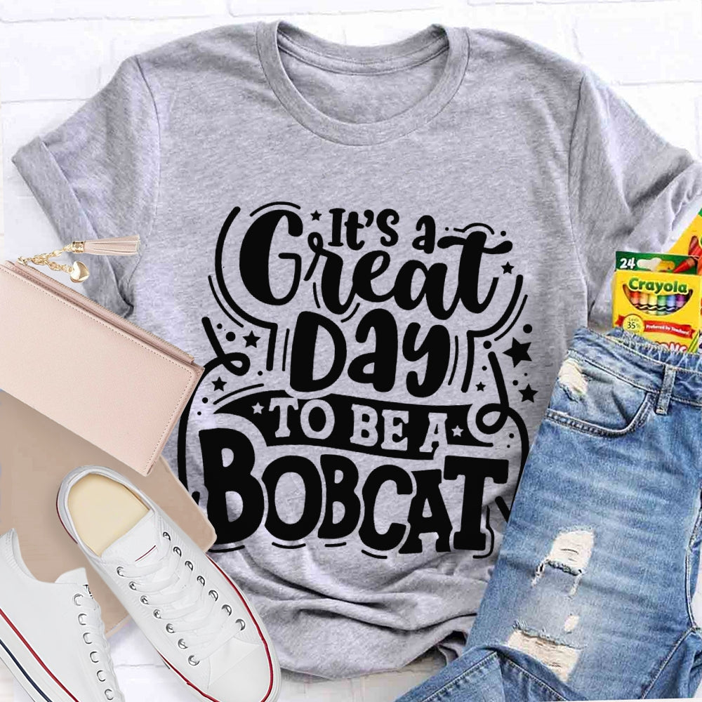 Personalized Mascot It'S A Great Day To Be A Bobcat Little Star T-shirt