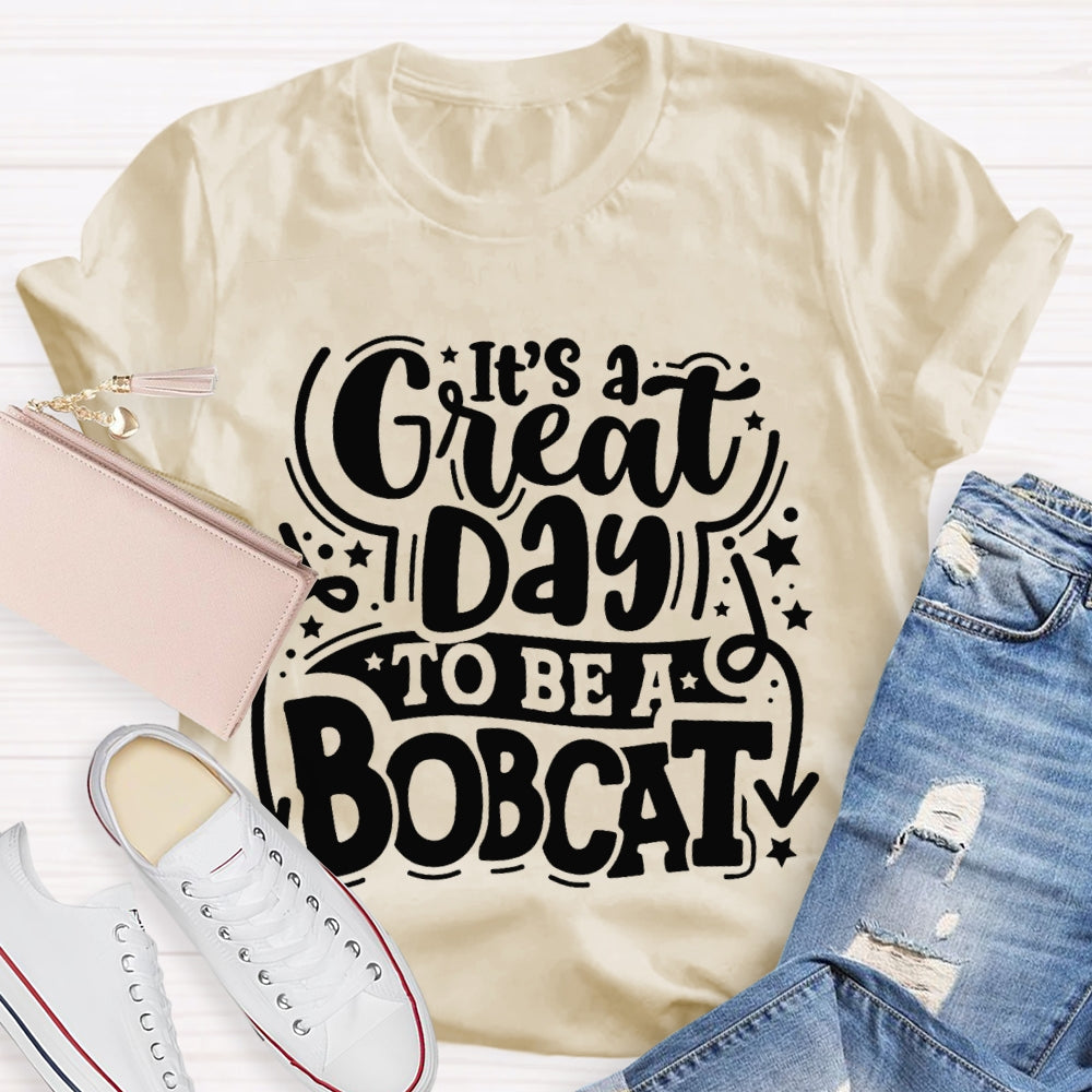 Personalized Mascot It'S A Great Day To Be A Bobcat Little Star T-shirt