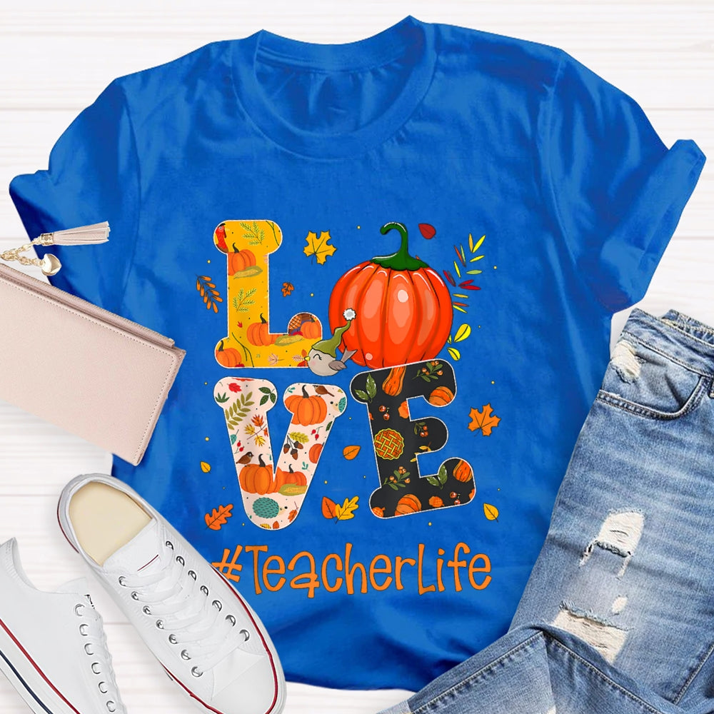Love Is For Teacher Life Colorful Pumpkin Print Font Halloween T-shirt