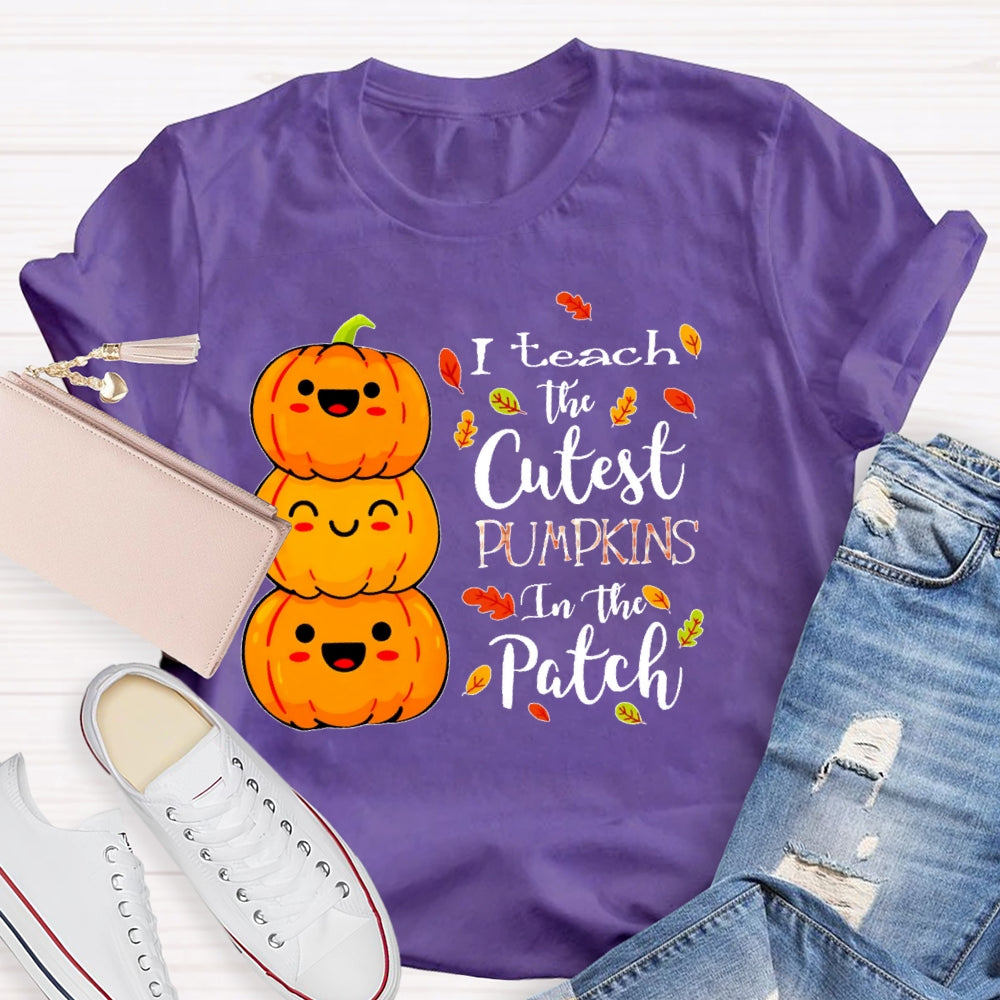 I Teach The Cutest Pumpkins In The Patch Halloween Funny T-shirt