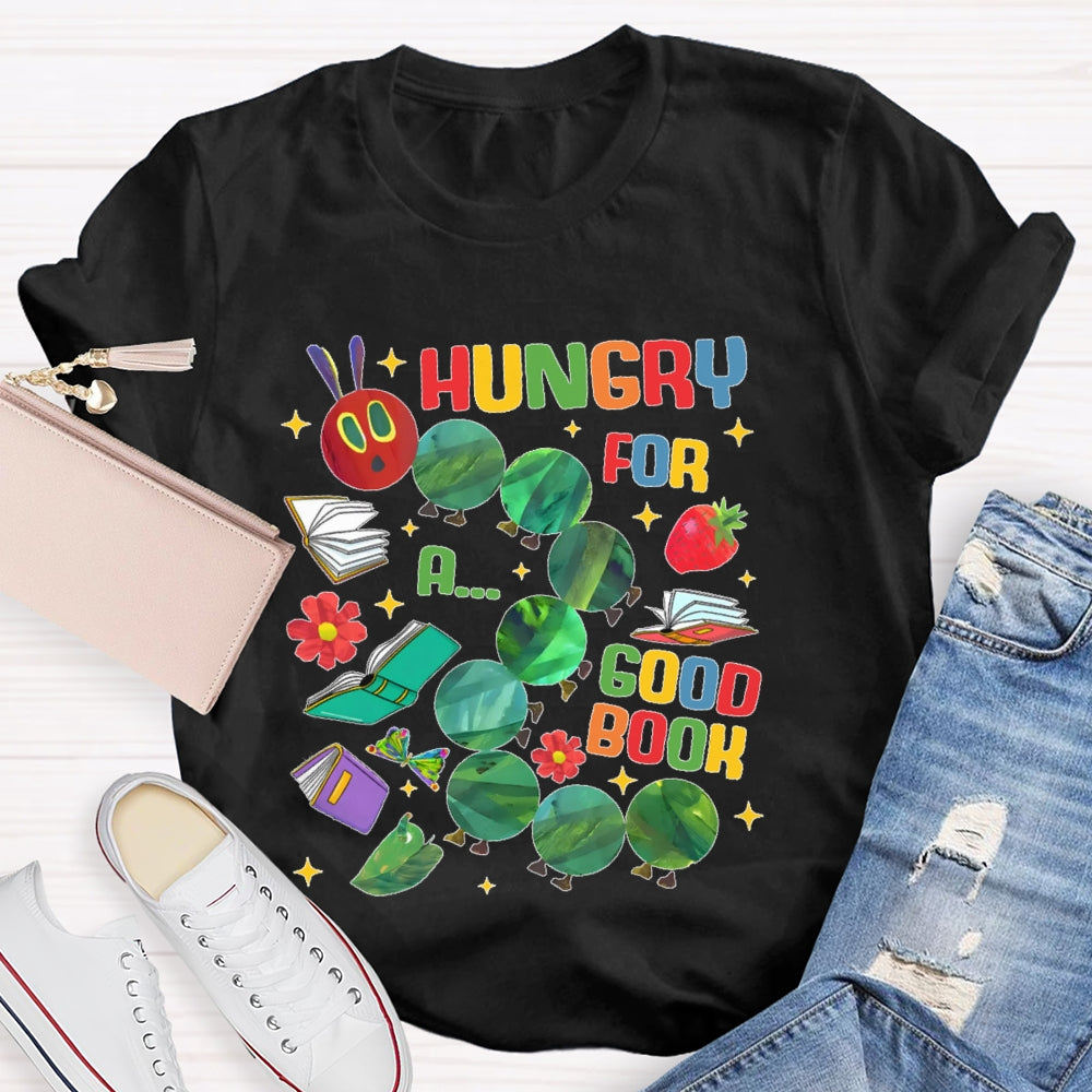 Hungry For A Good Book  Funny T-shirt