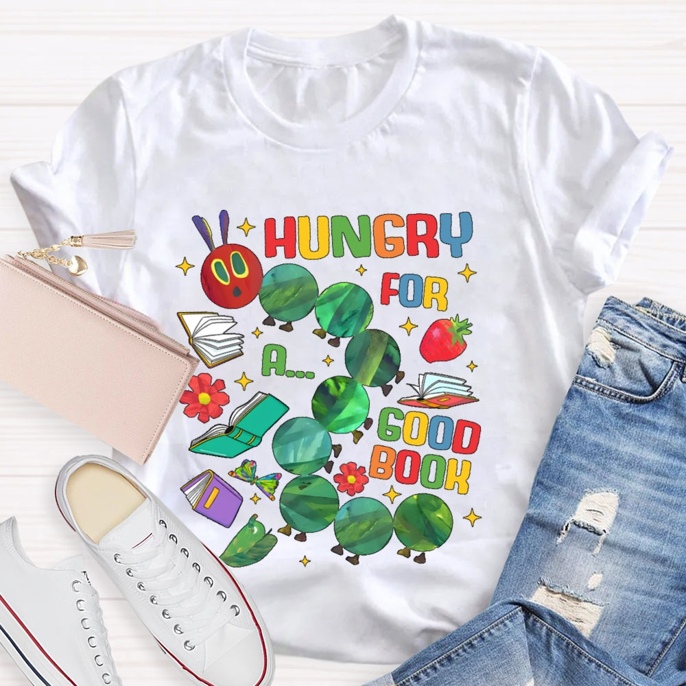 Hungry For A Good Book  Funny T-shirt