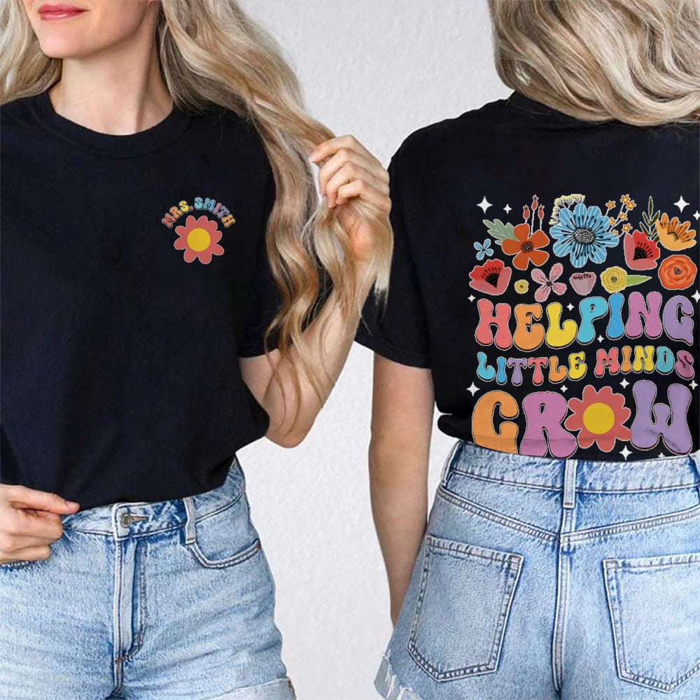 Personalized Name Helping Little Minds Grow Funny  Double Printed T-shirt