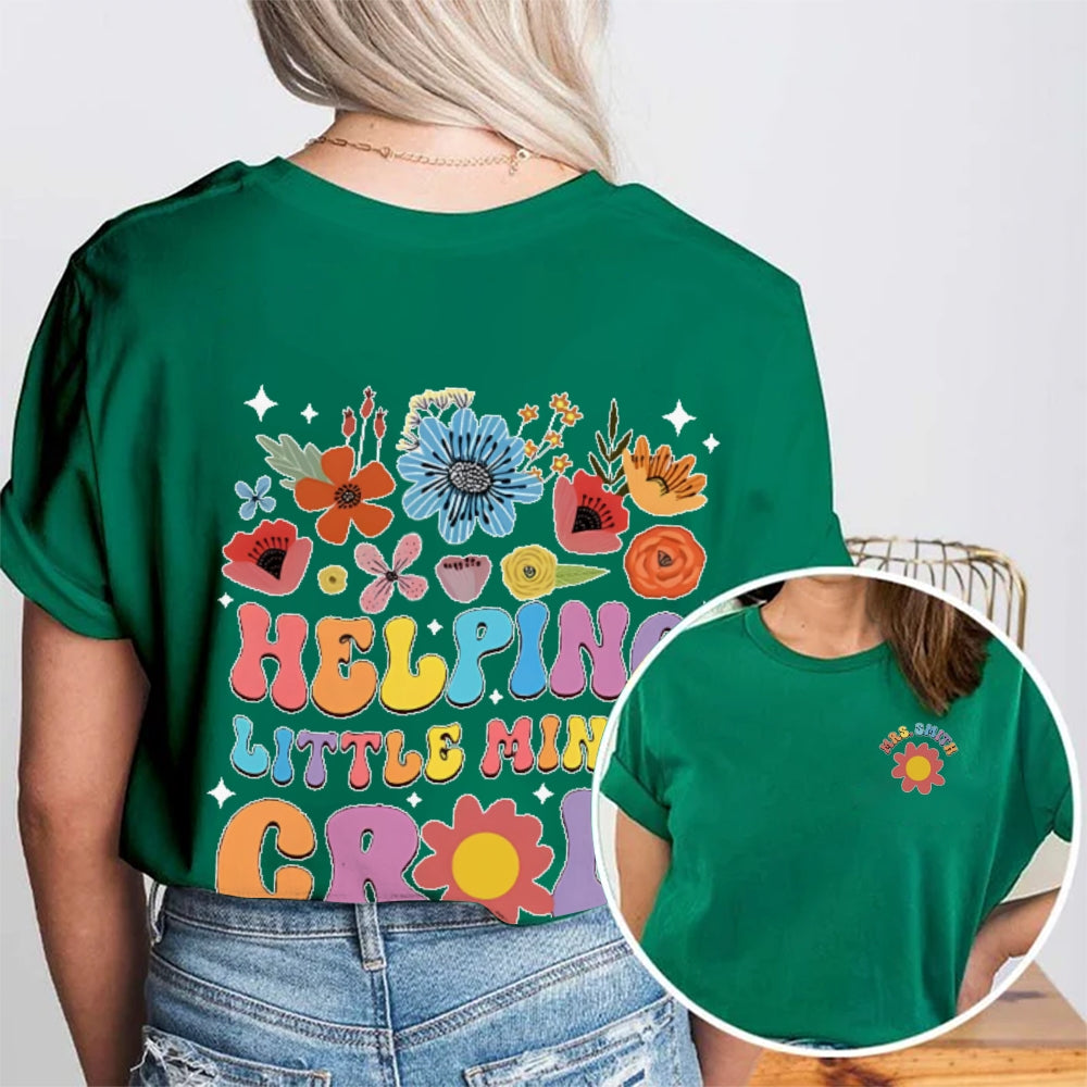 Personalized Name Helping Little Minds Grow Funny  Double Printed T-shirt