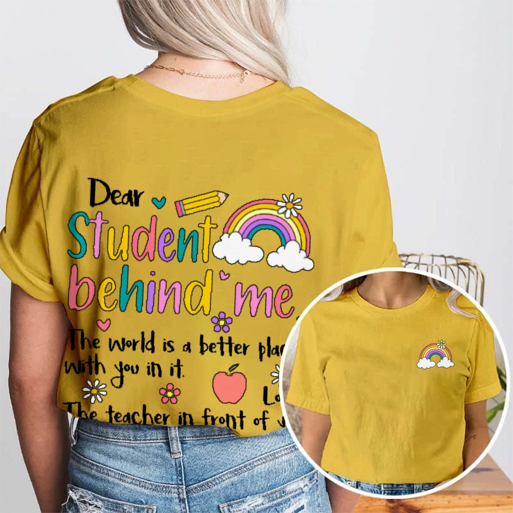 Personalized Name Dear Student Behind Me Funny  Double Printed T-shirt