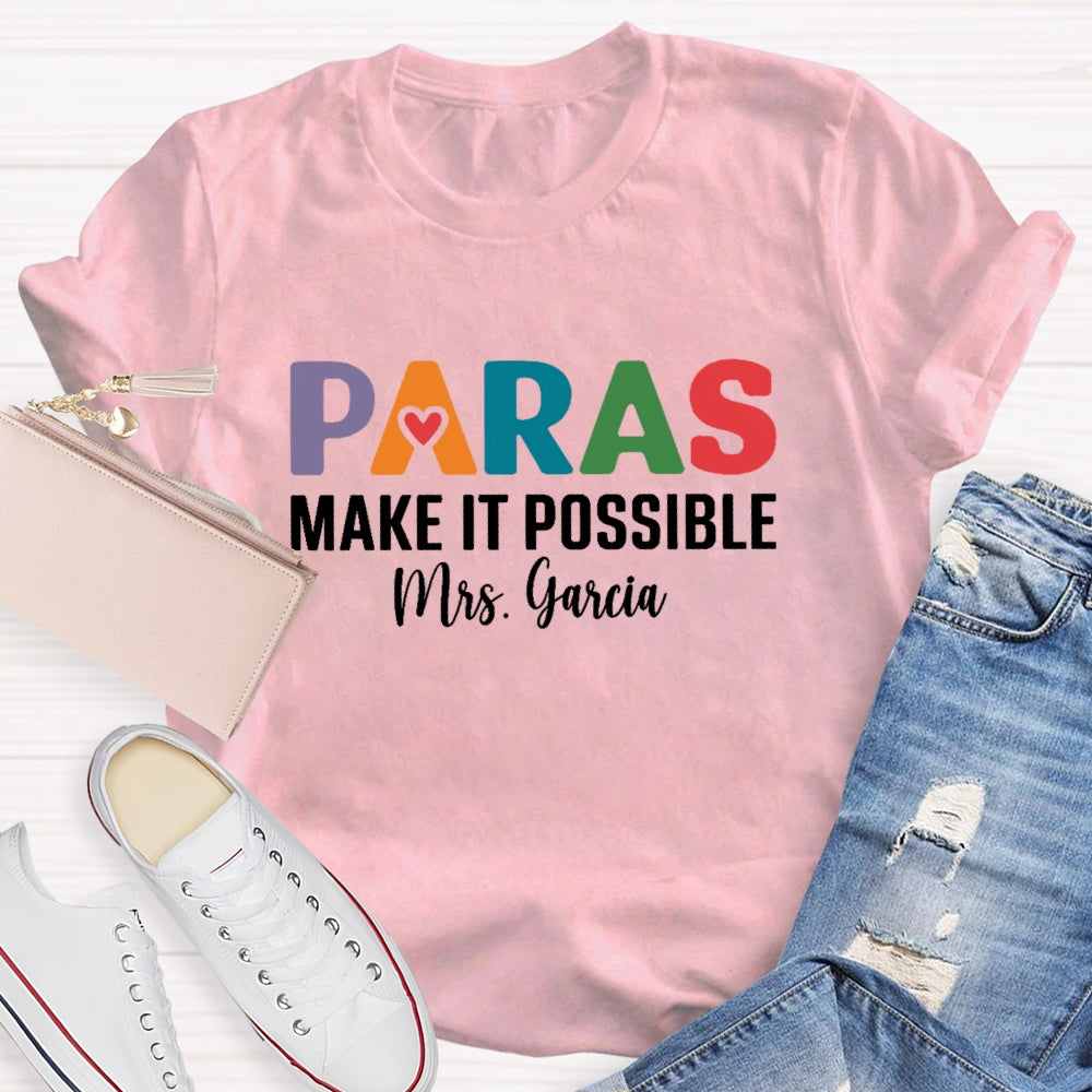 Personalized Name Paras Make It Possible Teacher Funny T-shirt