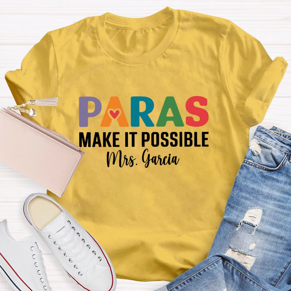 Personalized Name Paras Make It Possible Teacher Funny T-shirt