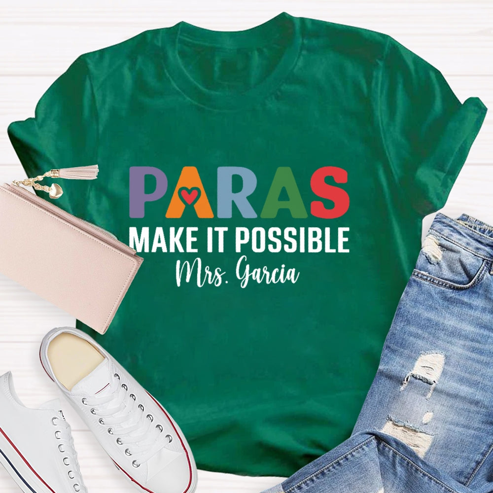 Personalized Name Paras Make It Possible Teacher Funny T-shirt