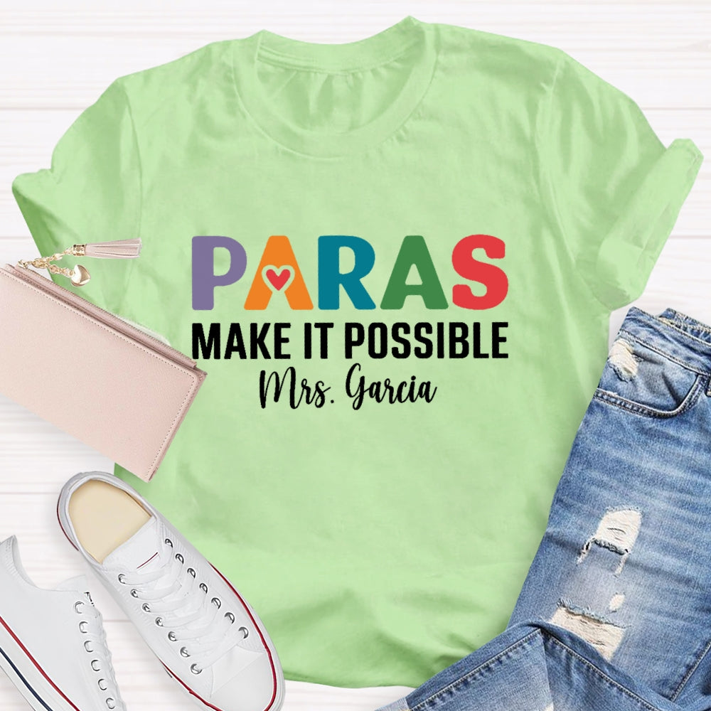 Personalized Name Paras Make It Possible Teacher Funny T-shirt