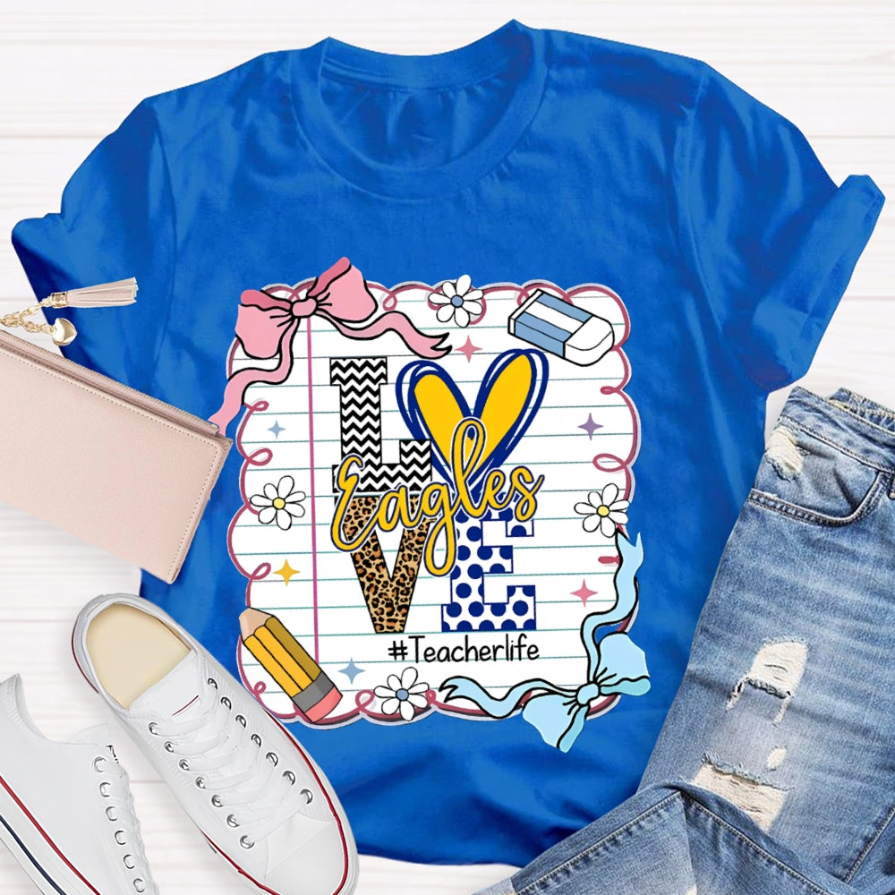 Personalized Mascot Love Is For Eagles Teacher Life T-shirt