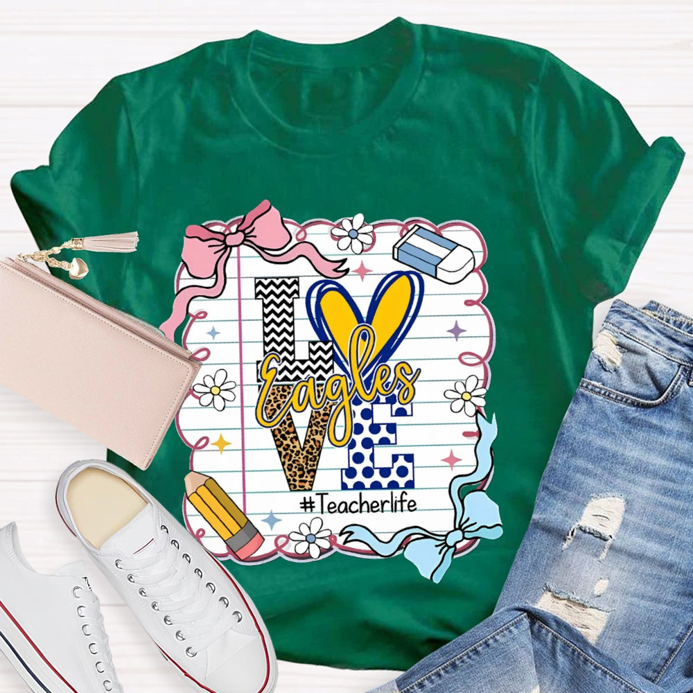Personalized Mascot Love Is For Eagles Teacher Life T-shirt