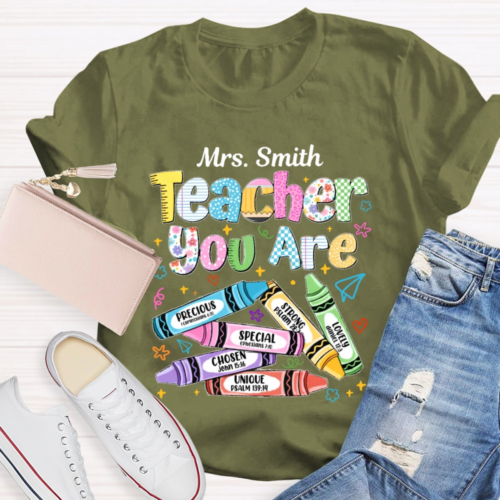 Personalized Name You Are Unique Special Lovely Precious Strong Chosen Teacher T-shirt